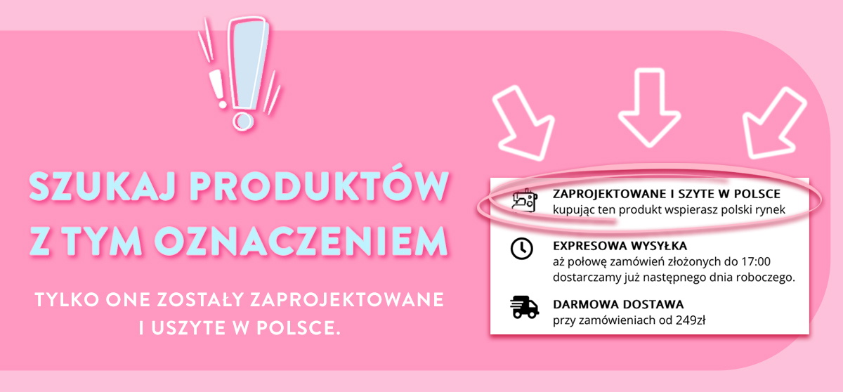 Szukaj produkt&oacute;w z takim oznaczeniem. Zaprojektowane i szyte w Polsce. Kupując ten produkt wspierasz polski rynek. Expresowa Wysyłka. Kup do 16:00 - dostawa jutro. Darmowa Dostawa przy zam&oacute;wieniach od 200zł
